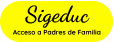Sigeduc Acceso a Padres de Familia