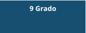 9 Grado